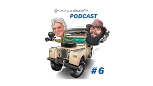 overlandeurope podcast episode 6